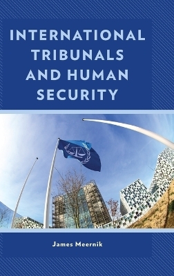 International Tribunals and Human Security - James Meernik
