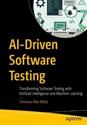 AI-Driven Software Testing - Srinivasa Rao Bittla