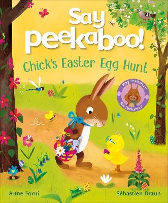Say Peekaboo! Chick's Easter Egg Hunt - Anne Forni