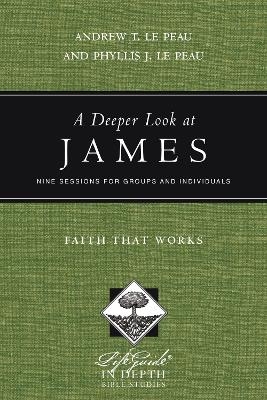 A Deeper Look at James – Faith That Works