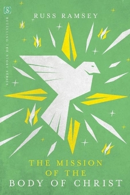 The Mission of the Body of Christ - Russ Ramsey
