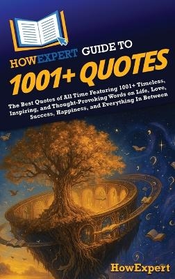 HowExpert Guide to 1001+ Quotes -  HowExpert