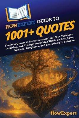 HowExpert Guide to 1001+ Quotes