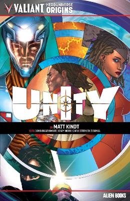 Valiant Hero Universe Origins: Unity - Matt Kindt