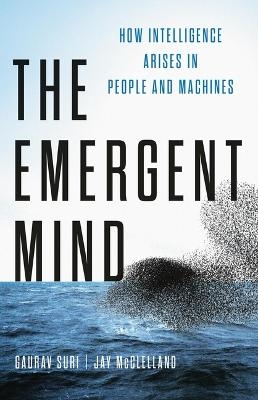 The Emergent Mind - Gaurav Suri, Jay McClelland