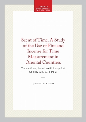 Scent of Time. a Study of the Use of Fire and Incense for Time Measurement in Oriental Countries