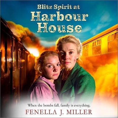 Blitz Spirit at Harbour House - Fenella J Miller