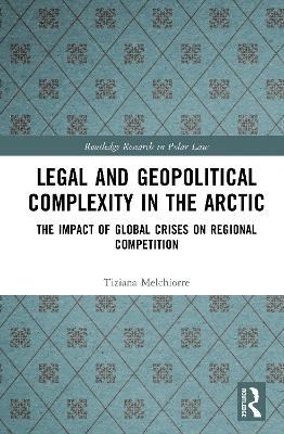 Legal and Geopolitical Complexity in the Arctic