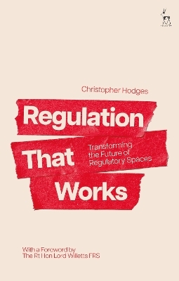 Regulation That Works - Professor Christopher Hodges