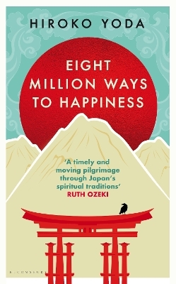 Eight Million Ways to Happiness - Hiroko Yoda