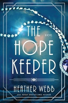 The Hope Keeper - Heather Webb