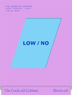 The Cocktail Cabinet: Low / No - Kara Newman