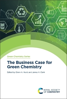 The Business Case for Green Chemistry - 