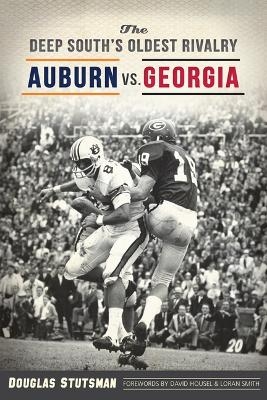 The Deep South's Oldest Rivalry - Douglas Stutsman