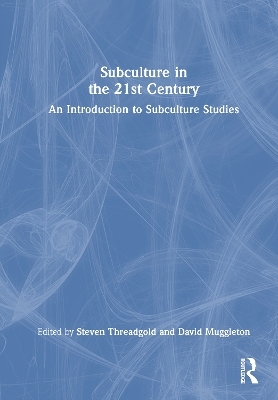 Subculture in the 21st Century - 