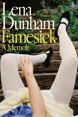 Famesick - Lena Dunham