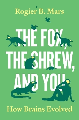 The Fox, the Shrew, and You - Rogier Mars