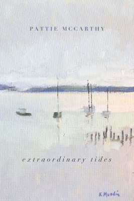 Extraordinary Tides - Pattie McCarthy