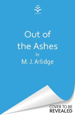 Out of the Ashes - M. J. Arlidge