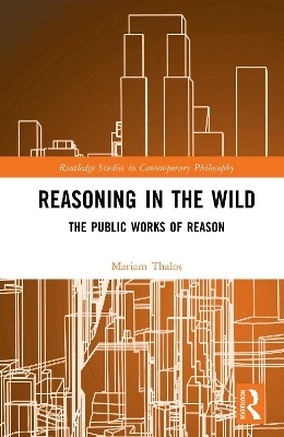 Reasoning in the Wild - Mariam Thalos