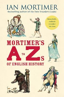 Mortimer's A to Zs of English History