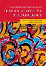 The Cambridge Handbook of Human Affective Neuroscience - Armony, Jorge; Vuilleumier, Patrik