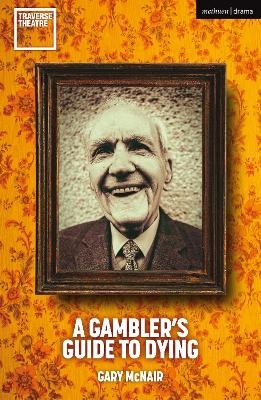 A Gambler's Guide to Dying - Gary McNair