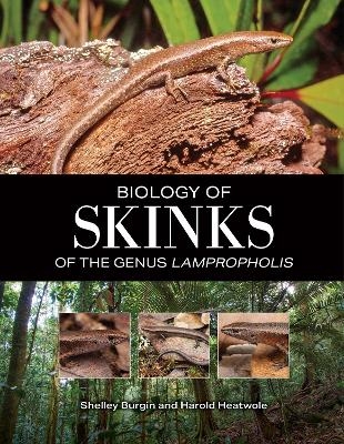 Biology of Skinks of the Genus Lampropholis - Shelley Burgin, Harold Heatwole