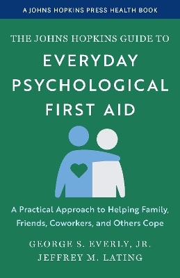 The Johns Hopkins Guide to Everyday Psychological First Aid