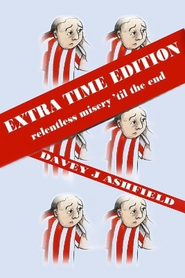 Extra Time Edition - Davey J Ashfield