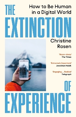 The Extinction of Experience - Christine Rosen