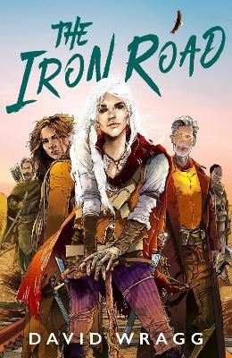The Iron Road - David Wragg