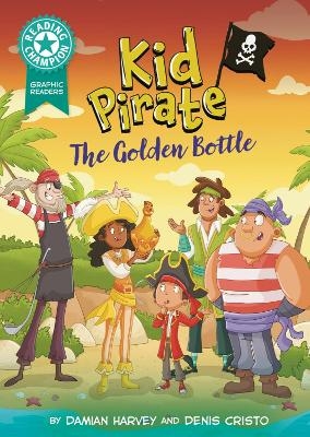 Reading Champion: Graphics: Kid Pirate: The Golden Bottle - Damian Harvey