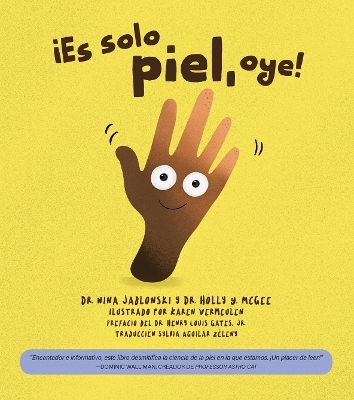 &iexcl;Es s&oacute;lo piel, oye! - Nina Jablonski, Holly Y. McGee