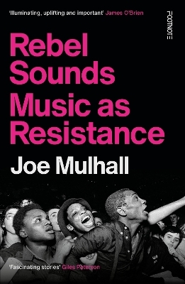 Rebel Sounds - Joe Mulhall