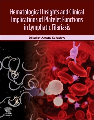 Hematological Insights and Clinical Implications of Platelet Functions in Lymphatic Filariasis