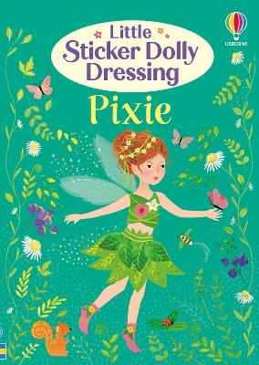 Little Sticker Dolly Dressing Pixie - Fiona Watt