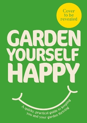 Garden Yourself Happy
