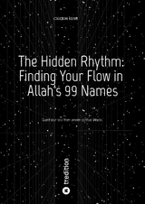 The Hidden Rhythm: Finding Your Flow in Allah's 99 Names - Cigdem Kemi