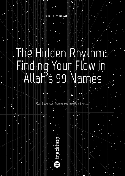 The Hidden Rhythm: Finding Your Flow in Allah's 99 Names - Cigdem Kemi