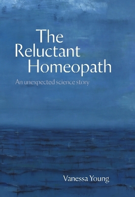 The Reluctant Homeopath