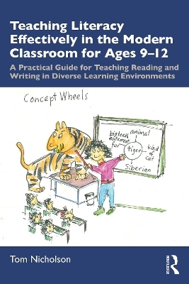 Teaching Literacy Effectively in the Modern Classroom for Ages 9-12 - Tom Nicholson