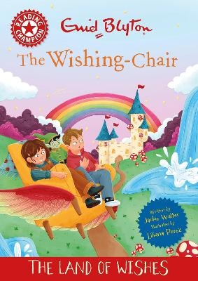 Reading Champion: The Wishing-Chair: The Land of Wishes