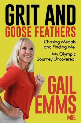 Grit and Goose Feathers - Gail Emms