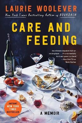 Care and Feeding - Laurie Woolever