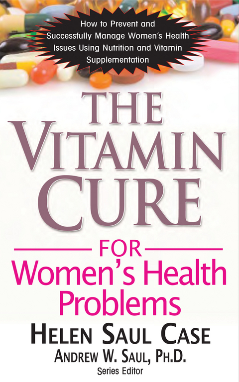 The Vitamin Cure for Women's Health Problems - Helen Saul Case
