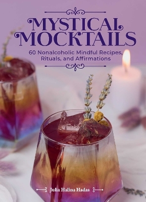 Mystical Mocktails - Julia Halina Hadas