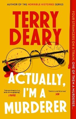 Actually, I'm A Murderer - Terry Deary