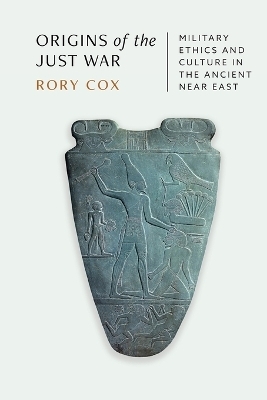 Origins of the Just War - Rory Cox