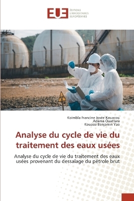 Analyse du cycle de vie du traitement des eaux us&eacute;es - Koimbla Francine Jos&eacute;e Kouacou, Adama OUATTARA, Kouassi Benjamin Yao
